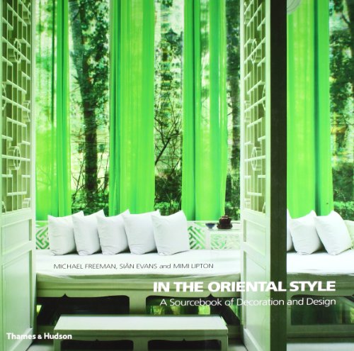In the Oriental Style:A Sourcebook of Decoration and Design: A Sourcebook of Decoration and Design